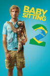دانلود فیلم Babysitting 2 2015 پرستاری از بچه ۲