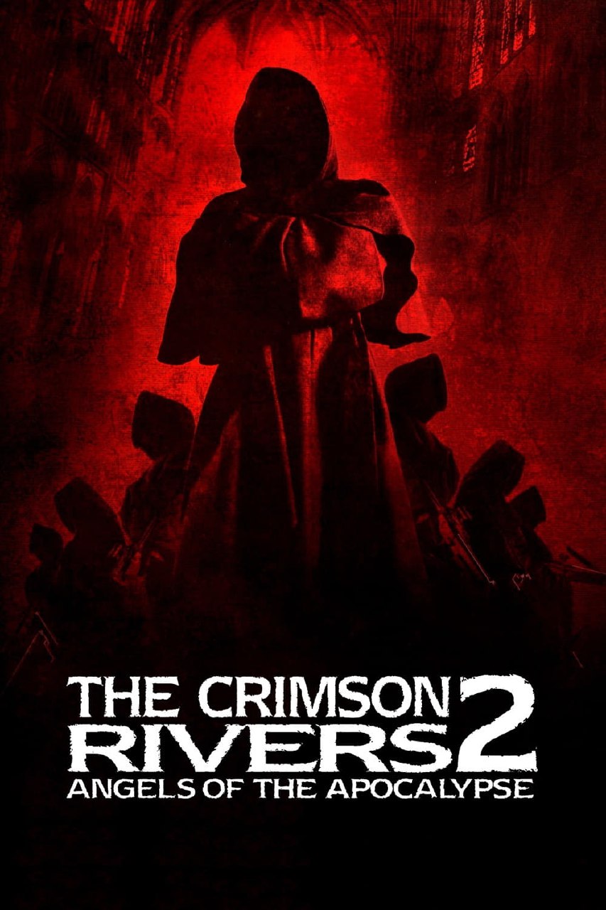 دانلود فیلم Crimson Rivers 2: Angels of the Apocalypse 2004 رودخانه‌های سرخ ۲: فرشتگان آخرالزمان